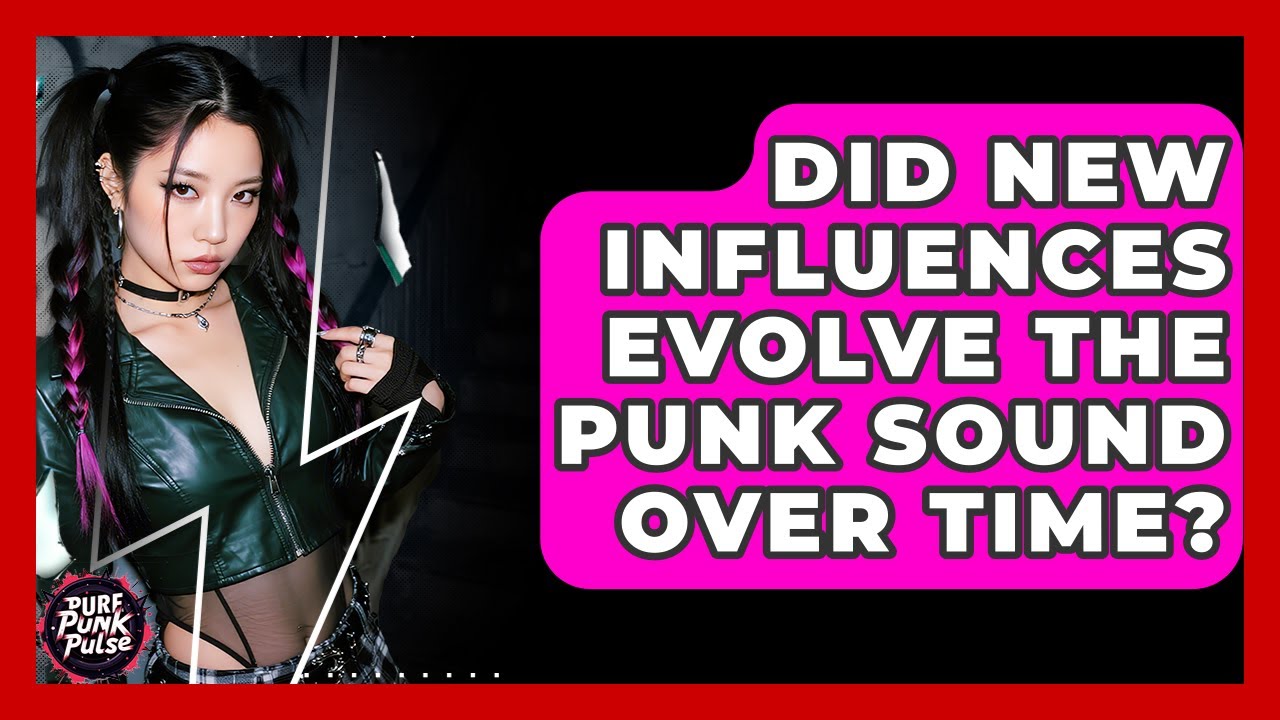 Did New Influences Evolve The Punk Sound Over Time? - Pure Punk Pulse