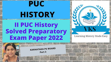 Solved Preparatory Exam Paper 2022 – Part 3; Online PU History Class; Karnataka State Syllabus