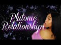 THE TRUTH ABOUT PLUTONIC RELATIONSHIPS