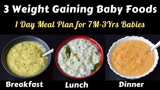 3 Weight Gain Baby Foods | 1Day Meal Plan for 7M-3Yrs | Baby Foods w\/ Sooji, Sabudana, Paneer \& Poha