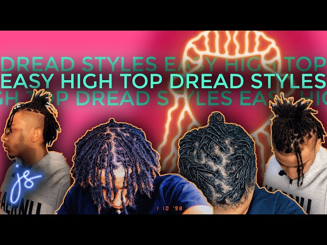 EASY HIGH TOP DREAD STYLES, Best High Top Dread Styles