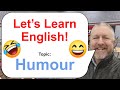 Lets learn english topic humour 
