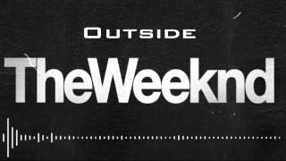 The WeekNd - Outside