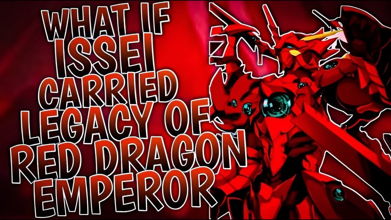 What If Issei Carried the Legacy Of Red Dragon Emperor | Part 1