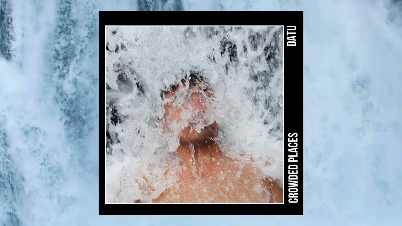 Datu - Crowded Places (Official Audio)