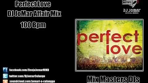 Perfect Love ( Jomar Affair Mix 100 Bpm )