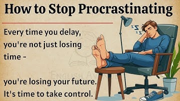 How to Stop Procrastinating || Graded Reader || Improve Your English ✅️