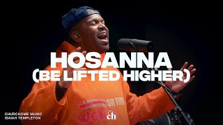 Isaiah Templeton  Hosanna (Be Lifted Higher) | Palm Sunday Worship Set (Hope and Joy!)