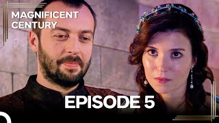 Magnificent Century Episode 5 | English Subtitle