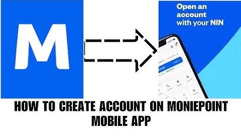 How to create account on moniepoint mobile app