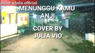 MENUNGGU KAMU - ANJI  ( LIRIK DAN LAGU COVER BY JULIA VIO ) || LAGU POP INDONESIA POPULER