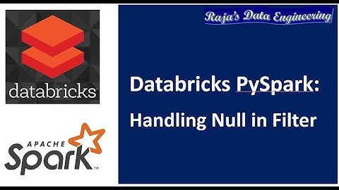 31. Databricks Pyspark: Handling Null - Part1