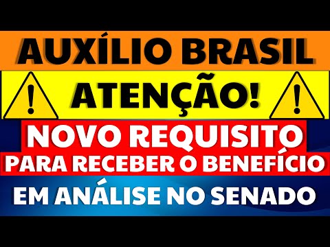 AUXÍLIO BRASIL PODE TER NOVO REQUISITO PARA RECEBER O BENEFÍCIO! ENTENDA!