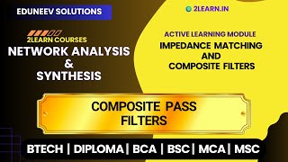 Impedance Matching and Composite Filters | Composite Low-Pass and High-Pass Filters