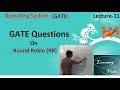 GATE Questions on Round Robin Scheduling Technique OS(GATE) lecture 11