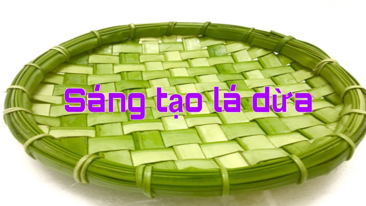 Cách Làm Mẹt-Sáng Tạo Lá Dừa Hà Nội