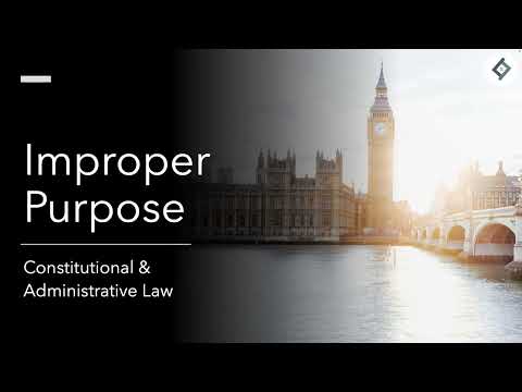 Improper Purpose | Constitutional & Administrative Law | SQE Prep