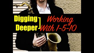Digging Deeper #141 - "Working With 1 - 5 - 10" & Stella By Starlight