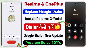 Realme & OnePlus Replace Google Dialer Kaise Kare | Realme Official Dialer install Kaise Kare