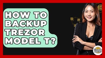 How To Backup Trezor Model T? - CryptoBasics360.com