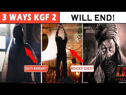 3 Ways KGF Chapter 2 Story will end!