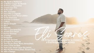 Eli Soares As Melhores Os Principais Lançamentos, Covers E Participações Especiais