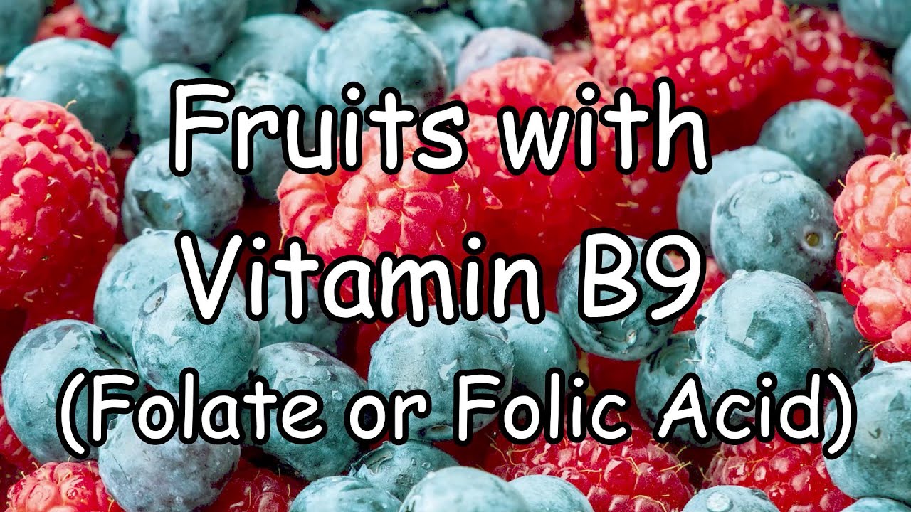 Fruits with Vitamin B9 (Folate or Folic Acid) YouTube