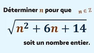 Ta Mission Déterminer N Pour Que N²6N14 Soit Un Entier - Maths Expertes