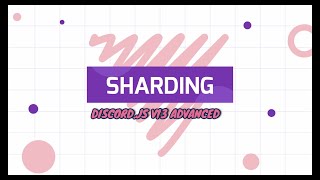 Shard discord bot | discordjs v13 | Advanced