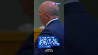 Plans move forward for Myrtle Beach J1 student housing #shorts