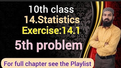 14.STATISTICS Ex:14.1(5th problem) 10th class SSC,CBSE TELANGANA