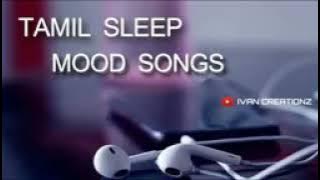 Tamil sleep mood song  Tamil melody 4k