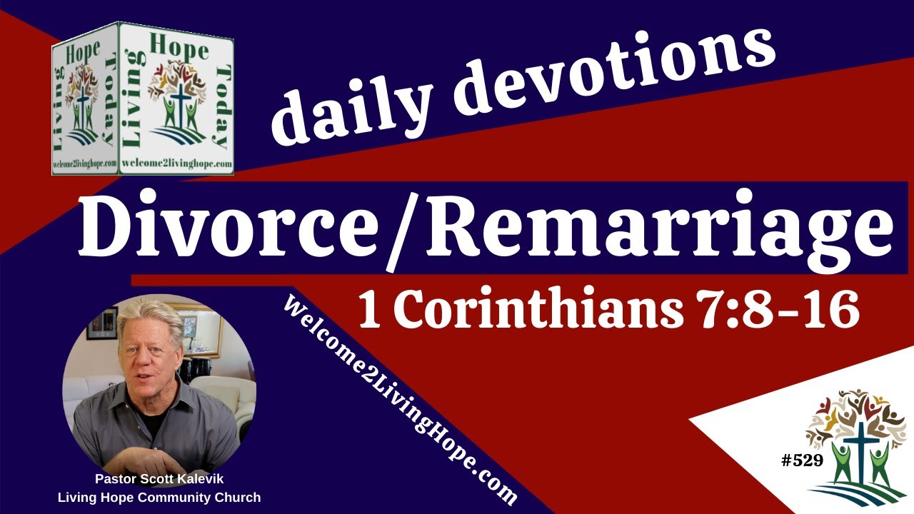DIVORCE AND REMARRIAGE - 1 Corinthians 7:8-16 - Living Hope Today - YouTube