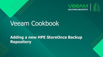 Veeam Cookbook - Adding a new HPE StoreOnce Backup Repository