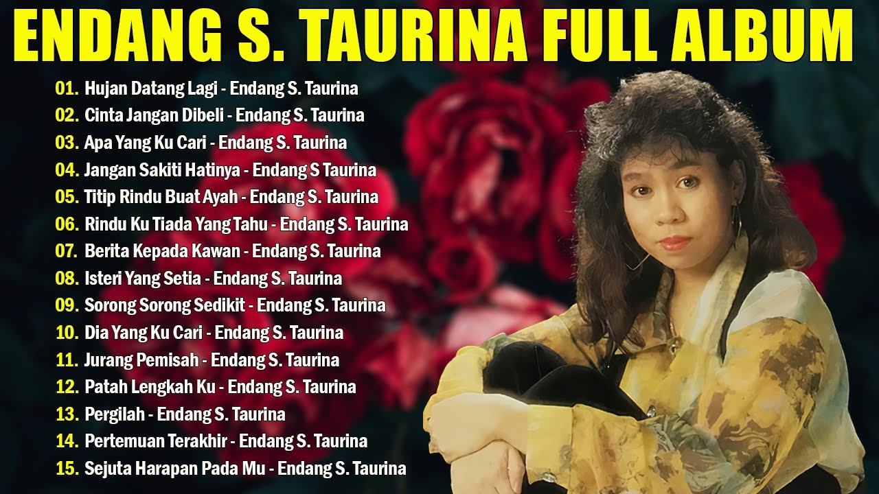 Endang S. Taurina Full Album 🍀 Lagu Kenangan Sepanjang Masa 🍀 Lagu Nostalgia Paling Dicari