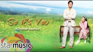 Watch Christian Bautista So Its You video