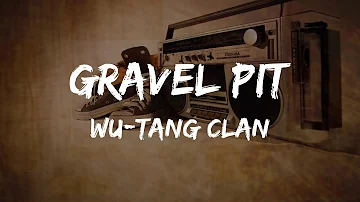 Wu-Tang Clan - Gravel Pit (Lyrics) | HipHop Old