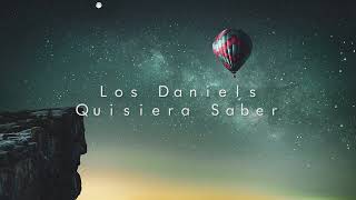 Los Daniels - Quisiera Saber (Slowed + Reverb)