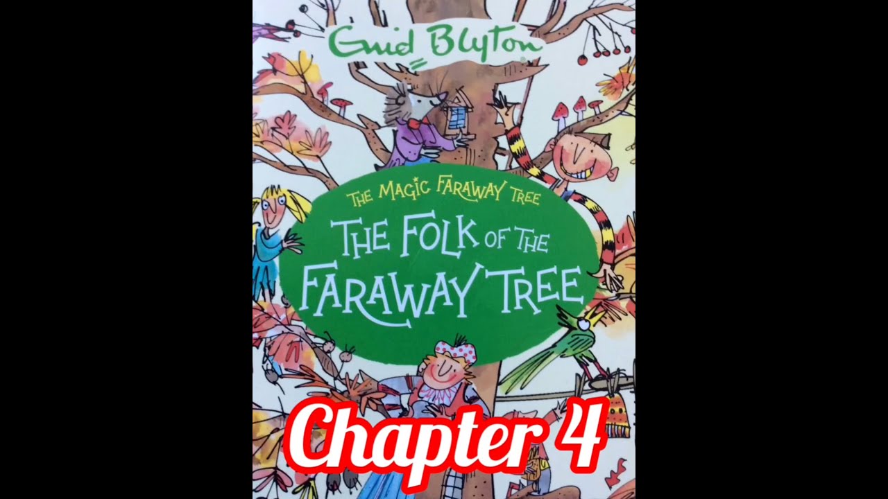The Faraway Tree Chapter 4 YouTube