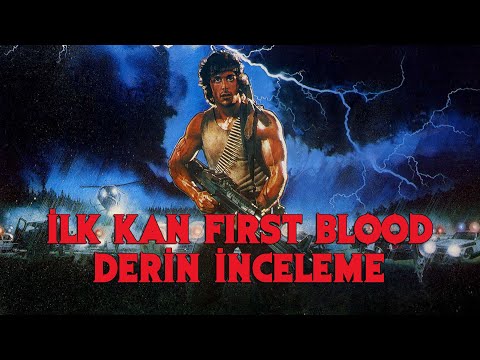 First Blood - İlk Kan Derin İnceleme