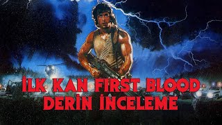 First Blood - İlk Kan Derin İnceleme