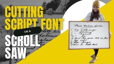 Cutting Script Font on a Scroll Saw