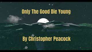 Only The Good Die Young - Official Music Video