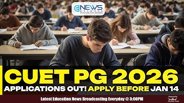 CUET PG 2026 Applications OUT! Apply Before Jan 14 | Top 5 Education News.