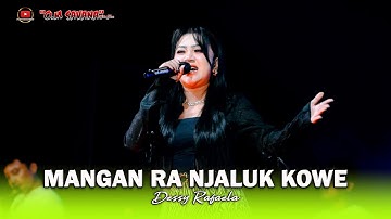 MANGAN RA NJALUK KOWE- DESSY RAFAELA - OM SAVANA SAKJOSE - ( PEMUDA PATROLI BERSATU )