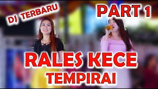 PART 1 | RALES KECE TERBARU  | DJ REMIX | DJ ADAM - DJ VINO | TEMPIRAI PALI