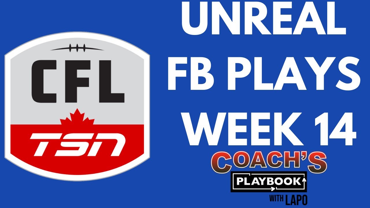 cfl-week-14-unreal-football-plays-youtube