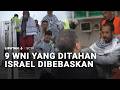 Sembilan WNI yang Ditahan Israel Dibebaskan | Liputan 6