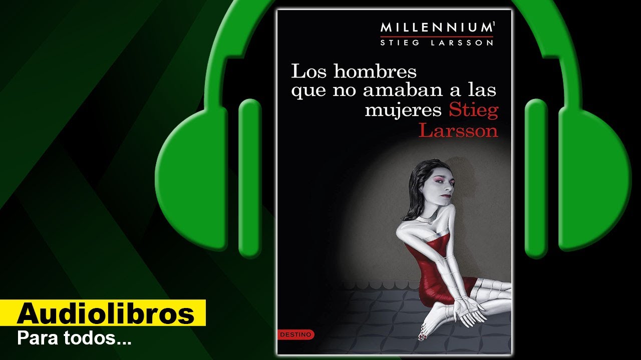 Los hombres que no amaban a las mujeres (Audiolibro) Stieg