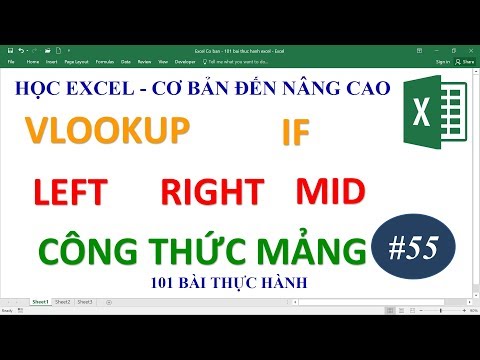 Học Excel từ cơ bản đến nâng cao – Bài 55 Hàm Vlookup IF Left Right Mid Round Or va Cong Thuc Mang